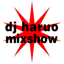 dj haruo mixshow���S